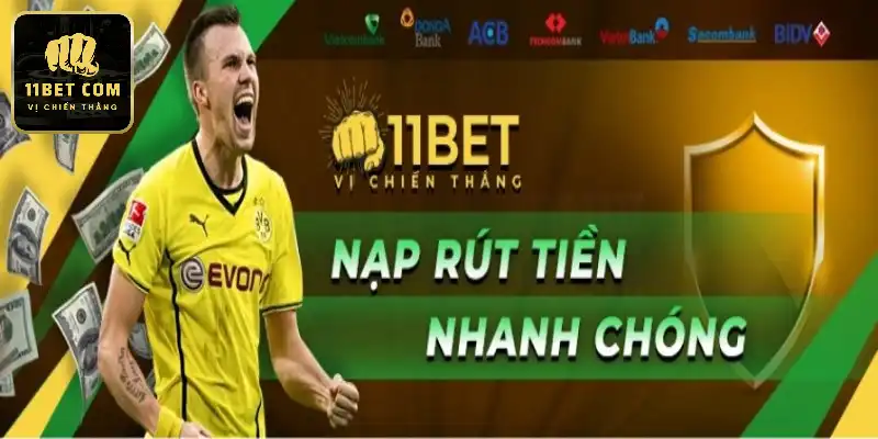 Rút tiền 11bet đảm bảo tính minh bạch và an toàn