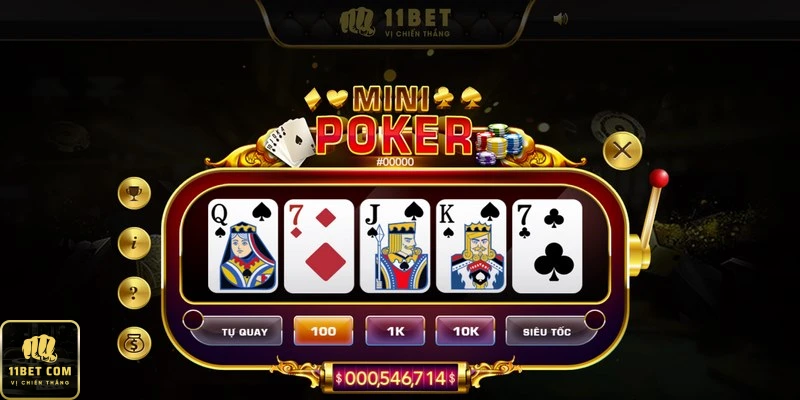 Siêu phẩm mini poker 11bet giải trí nhận thưởng khủng