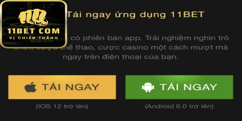 Viec Tai App 11bet De Thuc Hien Nhat Cho Ios Va Android